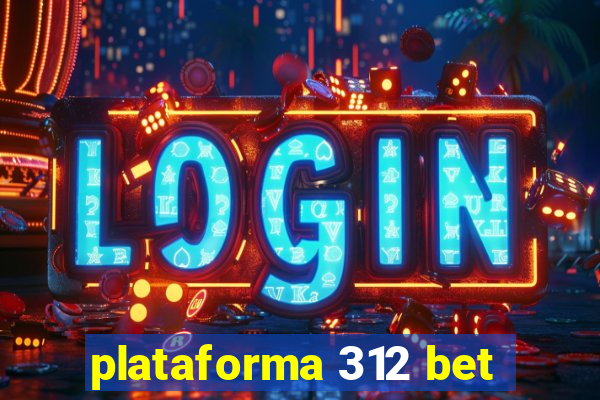 plataforma 312 bet